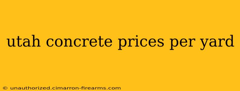 utah concrete prices per yard