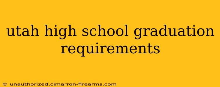 utah high school graduation requirements