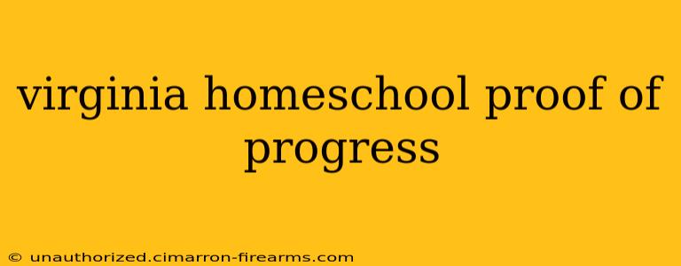 virginia homeschool proof of progress