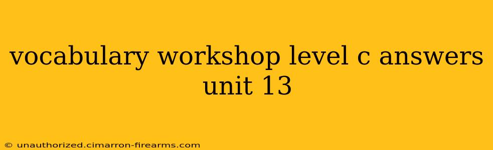 vocabulary workshop level c answers unit 13