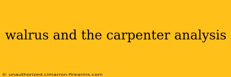 walrus and the carpenter analysis