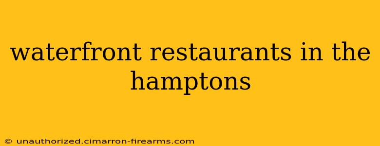 waterfront restaurants in the hamptons