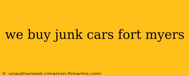 we buy junk cars fort myers