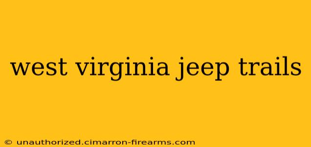 west virginia jeep trails