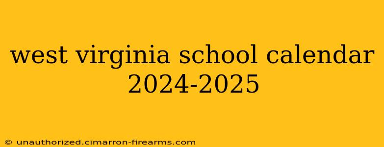 west virginia school calendar 2024-2025