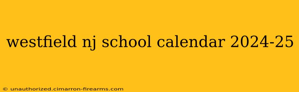 westfield nj school calendar 2024-25