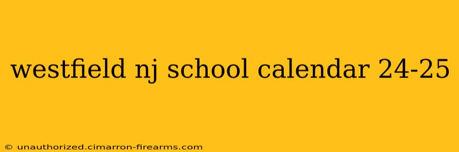 westfield nj school calendar 24-25