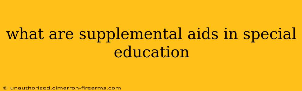 what are supplemental aids in special education