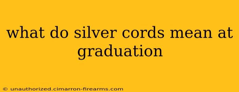 what do silver cords mean at graduation