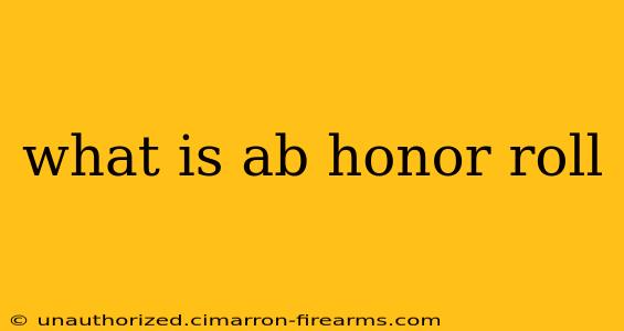 what is ab honor roll