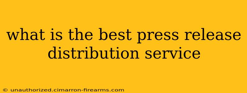 what is the best press release distribution service