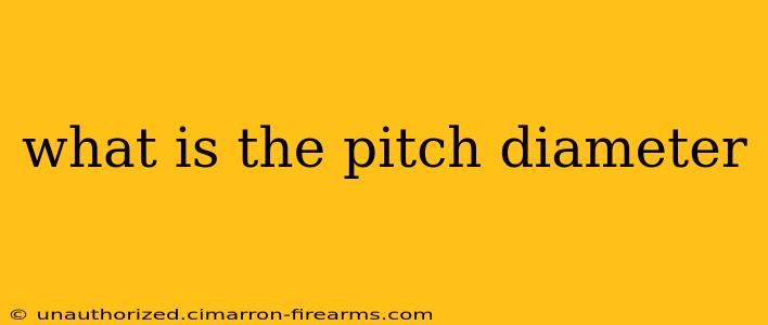 what is the pitch diameter