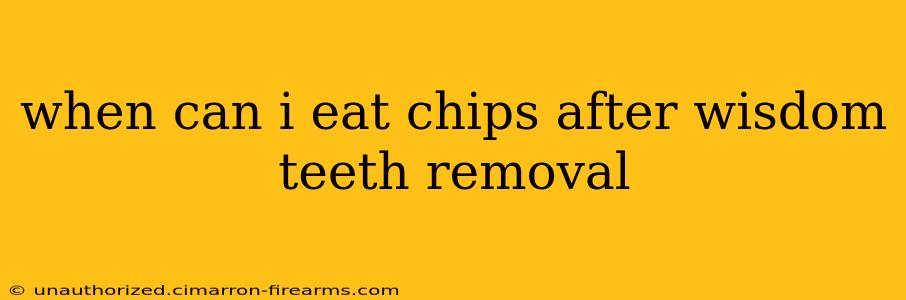 when can i eat chips after wisdom teeth removal