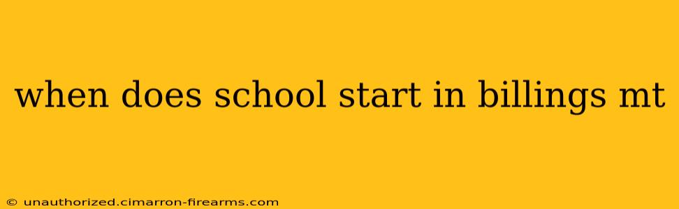 when does school start in billings mt