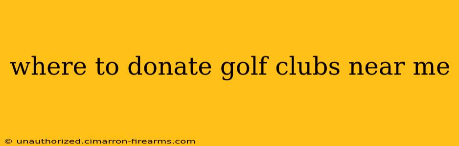 where to donate golf clubs near me