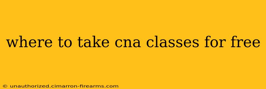 where to take cna classes for free