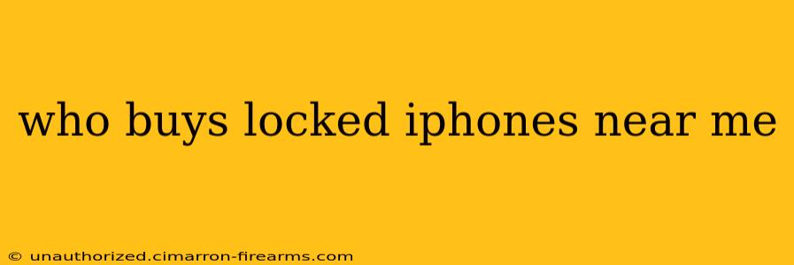 who buys locked iphones near me