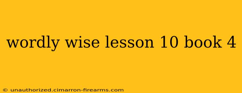 wordly wise lesson 10 book 4