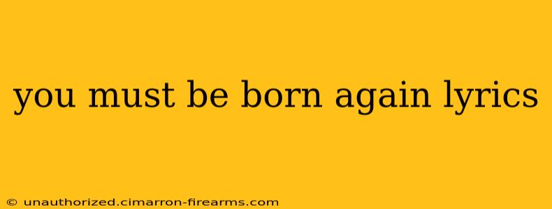 you must be born again lyrics